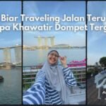 Traveling Hemat: Tips Liburan Tanpa Bikin Dompet Menangis